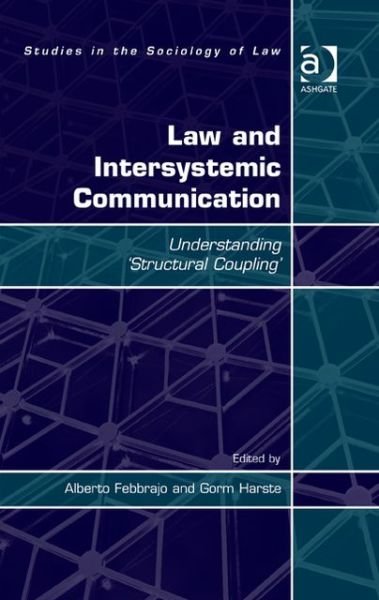 Cover for Gorm Harste · Law and Intersystemic Communication: Understanding ‘Structural Coupling’ (Gebundenes Buch) [New edition] (2013)