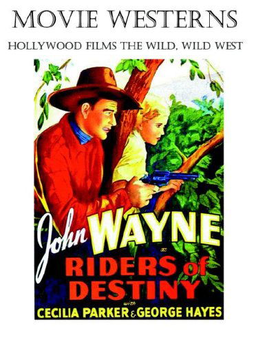 Cover for John Howard Reid · Movie Westerns: Hollywood Films the Wild, Wild West (Paperback Book) (2005)