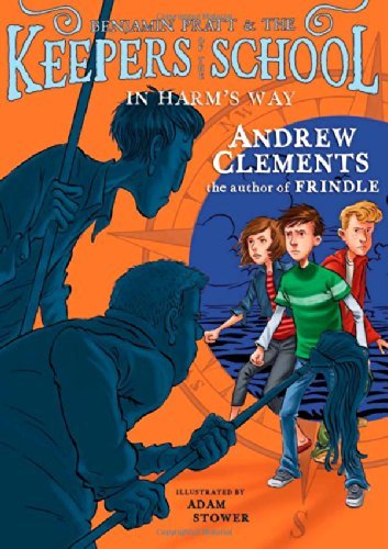 Cover for Andrew Clements · In Harm's Way (Benjamin Pratt and the Keepers of the School) (Pocketbok) [Reprint edition] (2014)