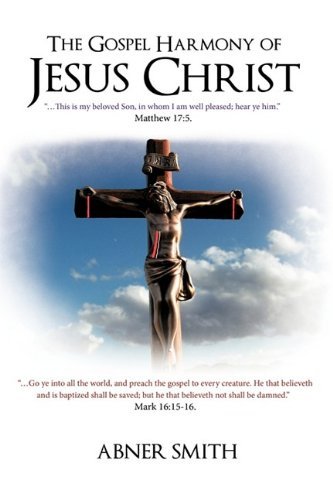 Cover for Abner Smith · The Gospel Harmony of Jesus Christ (Innbunden bok) (2009)