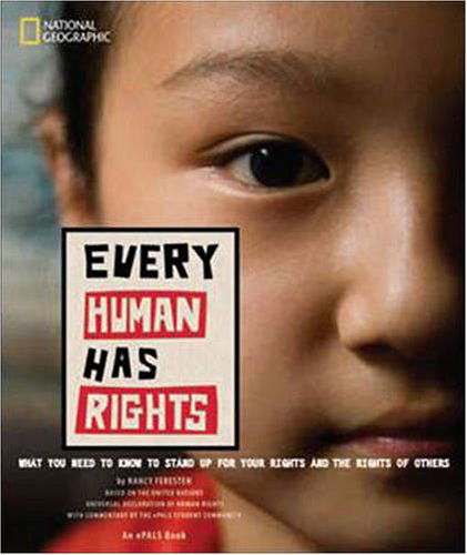 Cover for National Geographic · Every Human Has Rights: What You Need to Know About Your Human Rights (Hardcover Book) (2008)