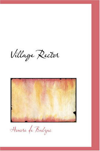 Cover for Honore De Balzac · Village Rector (Paperback Book) (2007)
