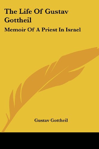 Cover for Gustav Gottheil · The Life of Gustav Gottheil: Memoir of a Priest in Israel (Taschenbuch) (2006)