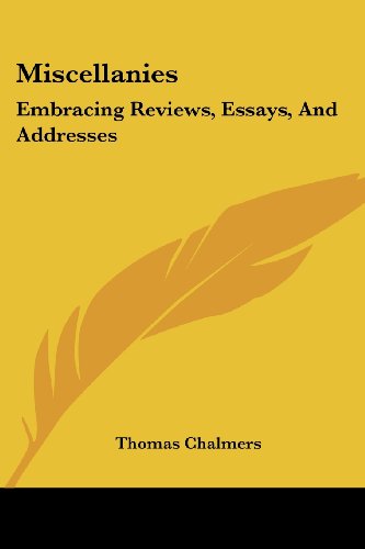 Cover for Thomas Chalmers · Miscellanies: Embracing Reviews, Essays, and Addresses (Paperback Book) (2007)