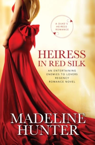 Cover for Madeline Hunter · Heiress in Red Silk (Hardcover Book) (2022)