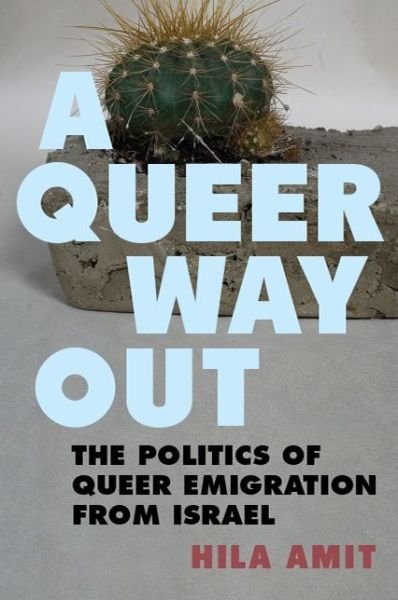 Cover for Hila Amit · A Queer Way Out (Paperback Bog) (2019)