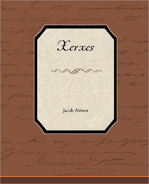 Xerxes - Jacob Abbott - Books - Book Jungle - 9781438537108 - February 4, 2010