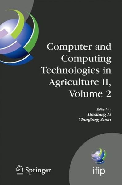 Cover for Daoliang Li · Computer and Computing Technologies in Agriculture II, Volume 2: The Second IFIP International Conference on Computer and Computing Technologies in Agriculture (CCTA2008), October 18-20, 2008, Beijing, China - IFIP Advances in Information and Communicatio (Hardcover bog) [2009 edition] (2009)