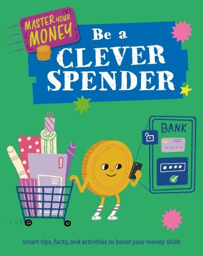 Cover for Izzi Howell · Master Your Money: Be a Clever Spender - Master Your Money (Paperback Bog) (2024)