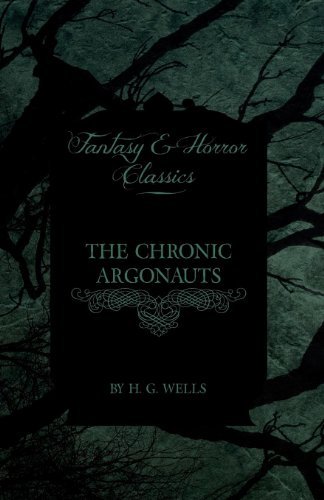 Cover for H. G. Wells · The Chronic Argonauts (Fantasy and Horror Classics) (Paperback Book) (2011)