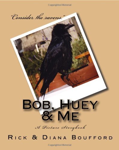 Cover for Rick &amp; Diana Boufford · Bob, Huey &amp; Me (Paperback Bog) (2009)