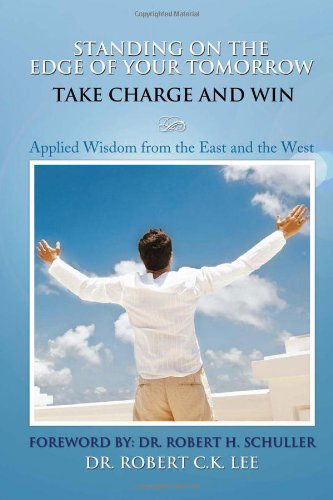 Cover for Robert C.k. Lee · Standing on the Edge of Your Tomorrow Take Charge and Win! (Paperback Book) [Multilingual edition] (2010)