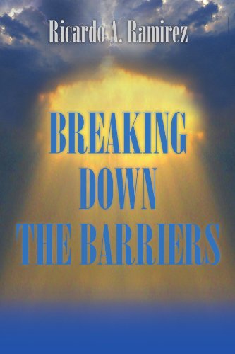 Cover for Ricardo a Ramirez · Breaking Down the Barriers (Paperback Book) (2012)