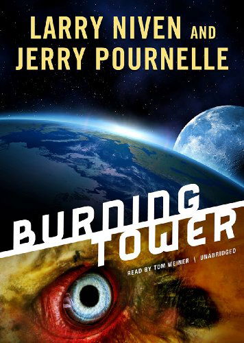 Cover for Jerry Pournelle · Burning Tower (Golden Road Series, Book 2) (MP3-CD) [Unabridged Mp3cd edition] (2012)