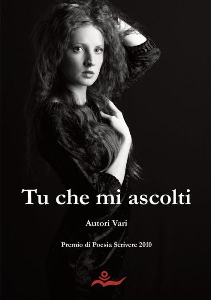 Cover for Autori Vari · Tu Che Mi Ascolti (Book) (2012)