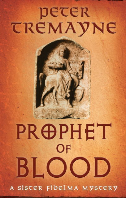 Cover for Peter Tremayne · Prophet of Blood: Sister Fidelma Mysteries Book 35 (Taschenbuch) (2025)