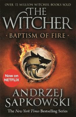 Baptism of Fire: Witcher 3 - Now a major Netflix show - The Witcher - Andrzej Sapkowski - Livres - Orion Publishing Co - 9781473231108 - 13 février 2020