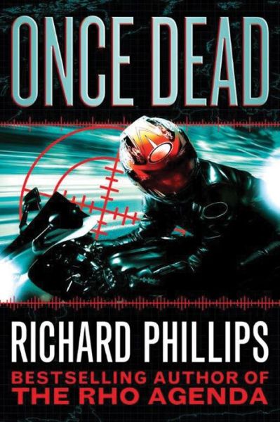 Cover for Richard Phillips · Once Dead - The Rho Agenda Inception (Paperback Book) (2014)