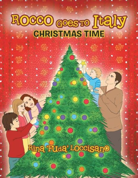 Cover for Rina \'fuda\' Loccisano · Rocco Goes to Italy: Christmas Time (Paperback Book) (2012)