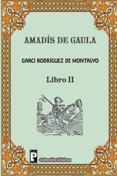 Cover for Garci Rodriguez De Montalvo · Amadis De Gaula (Libro 2) (Spanish Edition) (Taschenbuch) [Spanish edition] (2012)