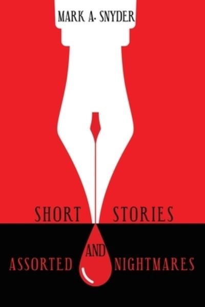 Cover for Mark a Snyder · Short Stories and Assorted Nightmares (Paperback Book) (2019)