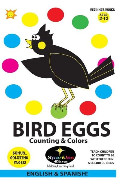 Cover for Sparkles4kids · Bird Eggs - Counting &amp; Colors! (Spanish): Huevos De Aves - Contar Y Colorear (Paperback Bog) (2013)