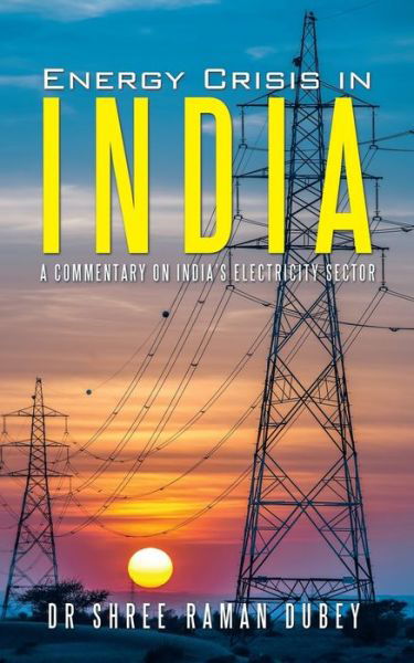 Cover for Dubey · Energy Crisis in India (Pocketbok) (2015)