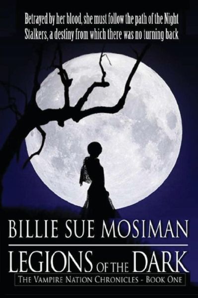 Cover for Billie Sue Mosiman · Legions of the Dark: the Vampire Nations Chronicles - Book One (Pocketbok) (2013)