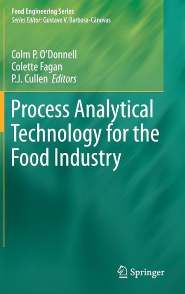 Cover for P J Cullen · Process Analytical Technology for the Food Industry - Food Engineering Series (Hardcover Book) [2014 edition] (2014)