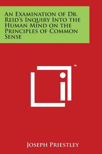 Cover for Joseph Priestley · An Examination of Dr. Reid's Inquiry into the Human Mind on the Principles of Common Sense (Paperback Book) (2014)