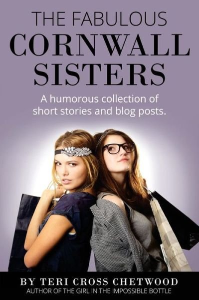 Cover for Teri Cross Chetwood · The Fabulous Cornwall Sisters (Paperback Bog) (2014)