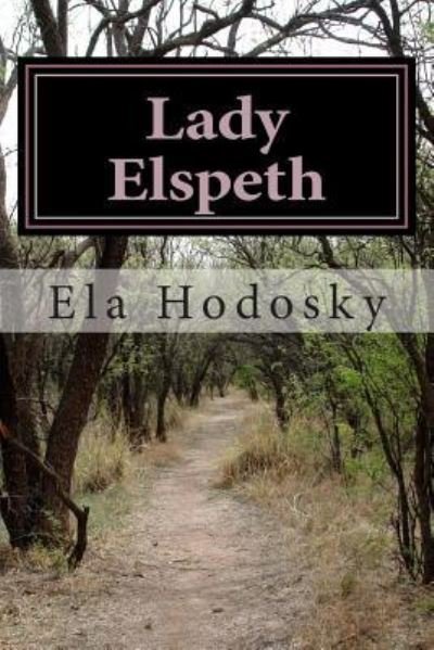 Cover for Ela Hodosky · Lady Elspeth (Paperback Bog) (2014)