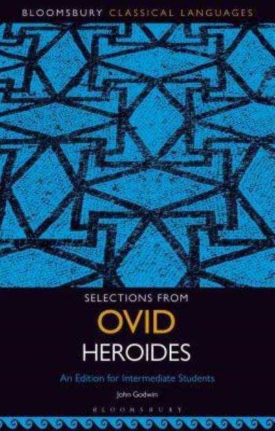 Cover for John Godwin · Selections from Ovid Heroides : An Edition for Intermediate Students (Paperback Book) (2019)