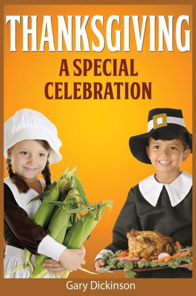 Cover for Gary Dickinson · Thanksgiving a Special Celebration (Pocketbok) (2014)