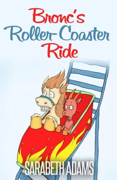 Cover for Sara Beth Adams · Bronc's Roller-coaster Ride (Paperback Book) (2014)