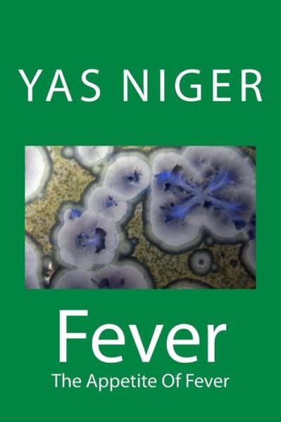 Cover for Yas Niger · Fever: the Appetite of Fever (Pocketbok) (2014)