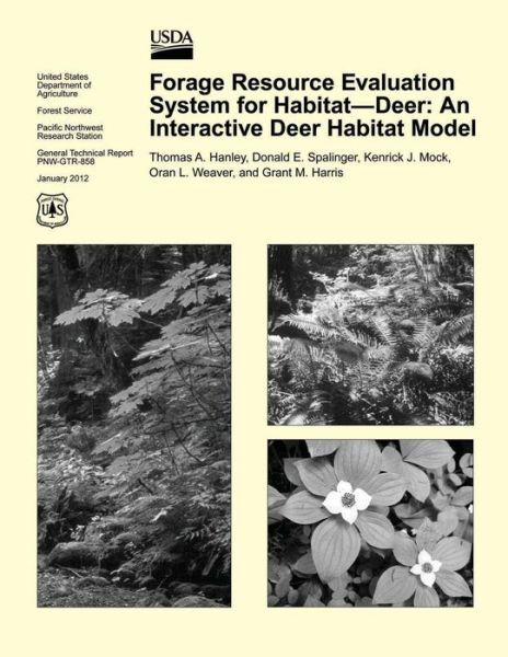 Forage Resource Evaluation System for Habitat- Deer: an Interactive Deer Habitat Model - Hanley - Books - Createspace - 9781506029108 - February 14, 2015