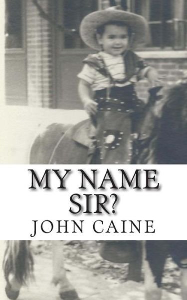 Cover for John Caine · My Name Sir? (Paperback Bog) (2015)