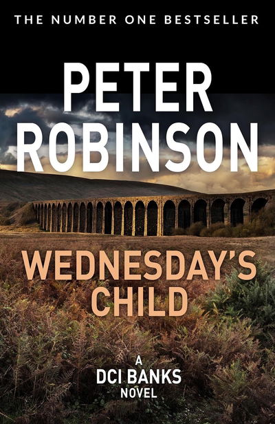 Cover for Peter Robinson · Wednesday's Child: Book 6 in the number one bestselling Inspector Banks series - The Inspector Banks series (Paperback Book) (2018)