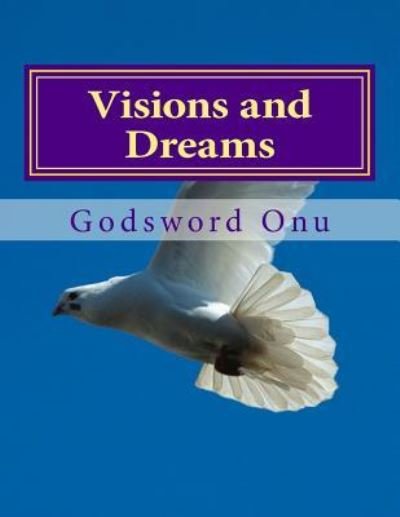 Cover for Apst Godsword Godswill Onu · Visions and Dreams: Seeing Visions and Dreaming Dreams (Paperback Book) (2015)