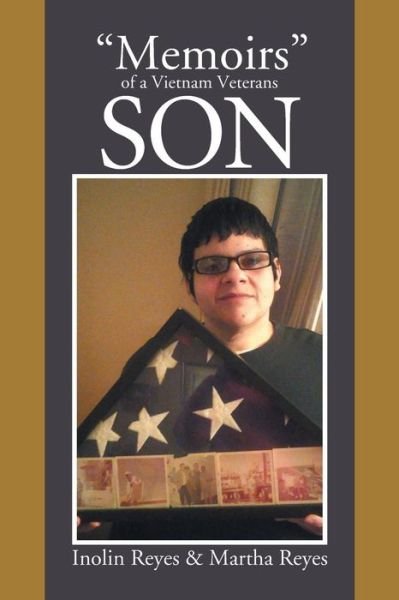 Cover for Inolin Reyes · Memoirs of a Vietnam Veterans Son (Paperback Bog) (2016)