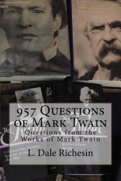 Cover for L Dale Richesin · 957 Questions of Mark Twain (Paperback Bog) (2016)