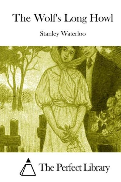 Cover for Stanley Waterloo · The Wolf's Long Howl (Paperback Book) (2015)