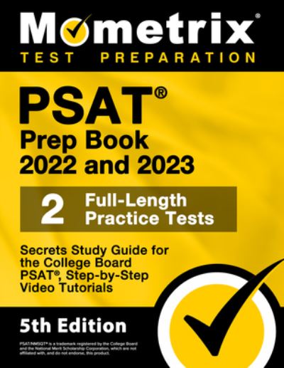 Cover for Matthew Bowling · PSAT Prep Book 2022 and 2023 - 2 Full-Length Practice Tests, Secrets Study Guide for the College Board PSAT, Step-By-Step Video Tutorials (Book) (2022)