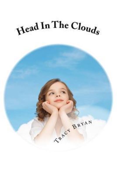 Cover for Tracy Bryan · Head In The Clouds diagnosing ADHD-the chapter book (Paperback Book) (2015)