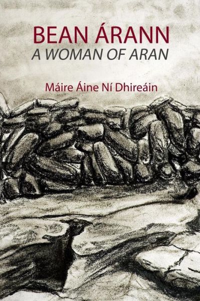 Cover for Maire Aine Ni Dhireain · A Woman of Aran: Bean Arann (Paperback Book) (2015)