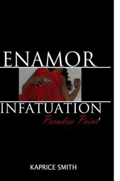 Cover for Kaprice Smith · Enamor Infatuation: Paradise Point (Paperback Book) (2015)