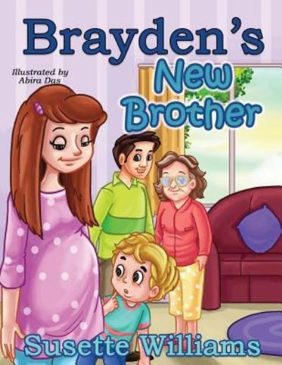 Cover for Susette Williams · Brayden's New Brother (Taschenbuch) (2017)