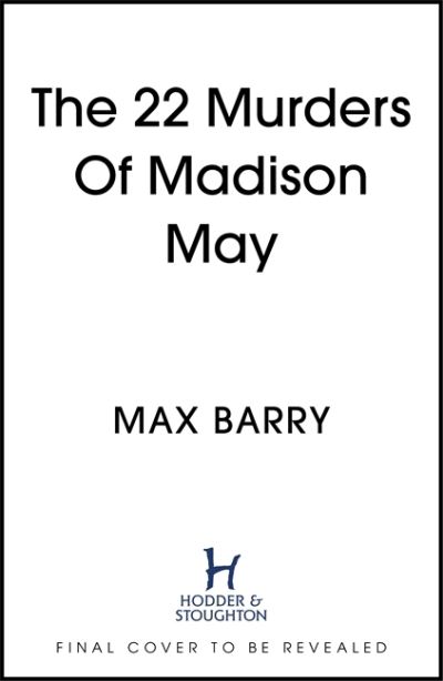 Cover for Max Barry · The 22 Murders Of Madison May (Paperback Book) (2021)