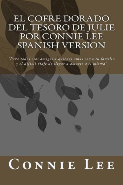 Cover for Cecibel Contreras · El Cofre Dorado del Tesoro de Julie Por Connie Lee SPANISH VERSION (Pocketbok) (2015)
